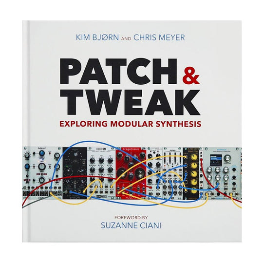 Patch & Tweak - Exploring Modular Synthesis Book Accessories / Books and DVDs